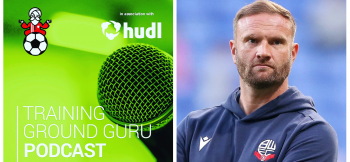 TGG Podcast #52: Ian Evatt & Chris Markham - Building Bolton back